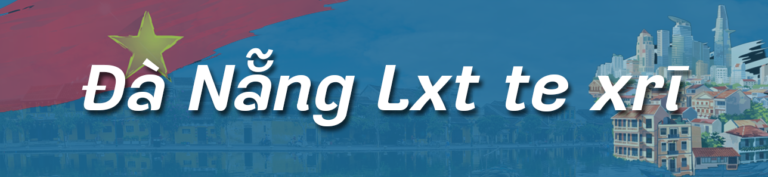 Đà Nẵng Lxt te xrī